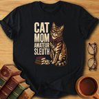 Cat Mom, Amateur Sleuth T-Shirt