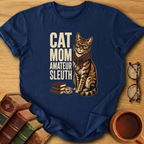 Cat Mom, Amateur Sleuth T-Shirt