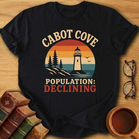 Cabot Cove Population Declining T-Shirt