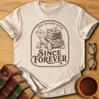 Since Forever T-Shirt