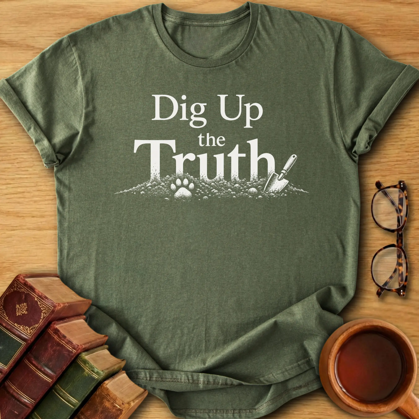 Dig Up the Truth T-Shirt