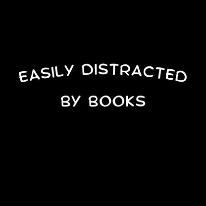 Easily Distracted T-Shirt