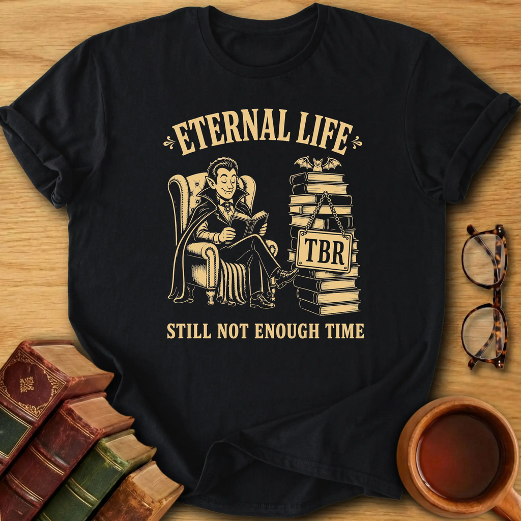 Eternal Life TBR T-Shirt