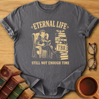 Eternal Life TBR T-Shirt