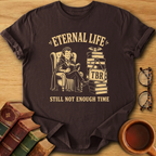 Eternal Life TBR T-Shirt