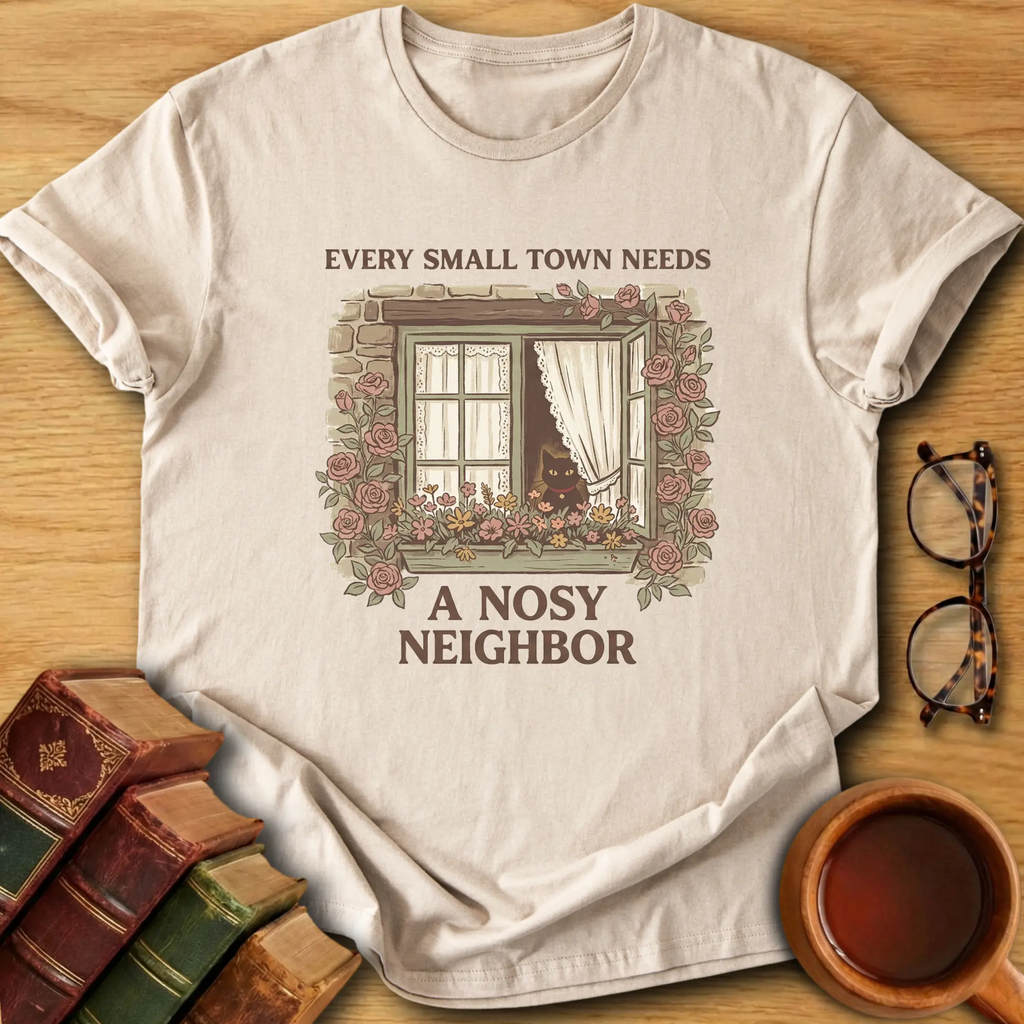 Nosy Neighbor T-Shirt