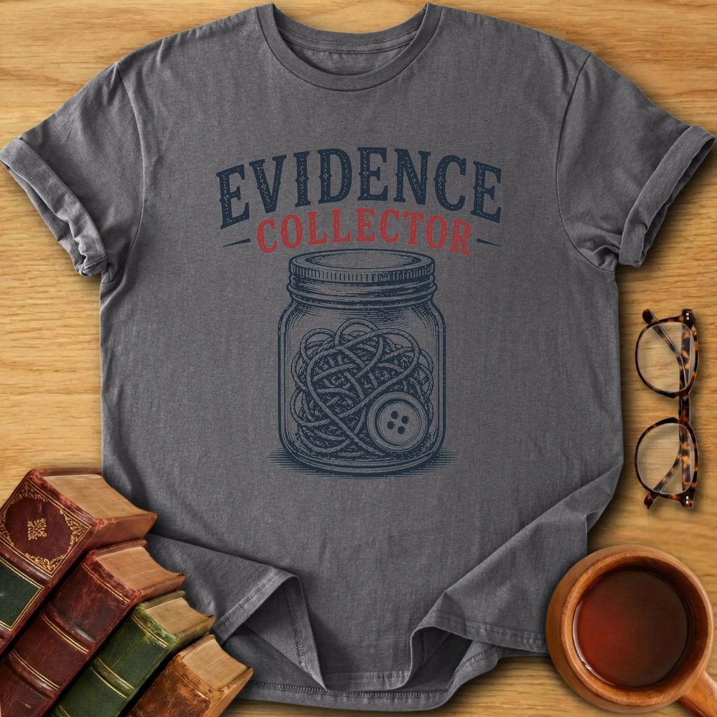Evidence Collector T-Shirt