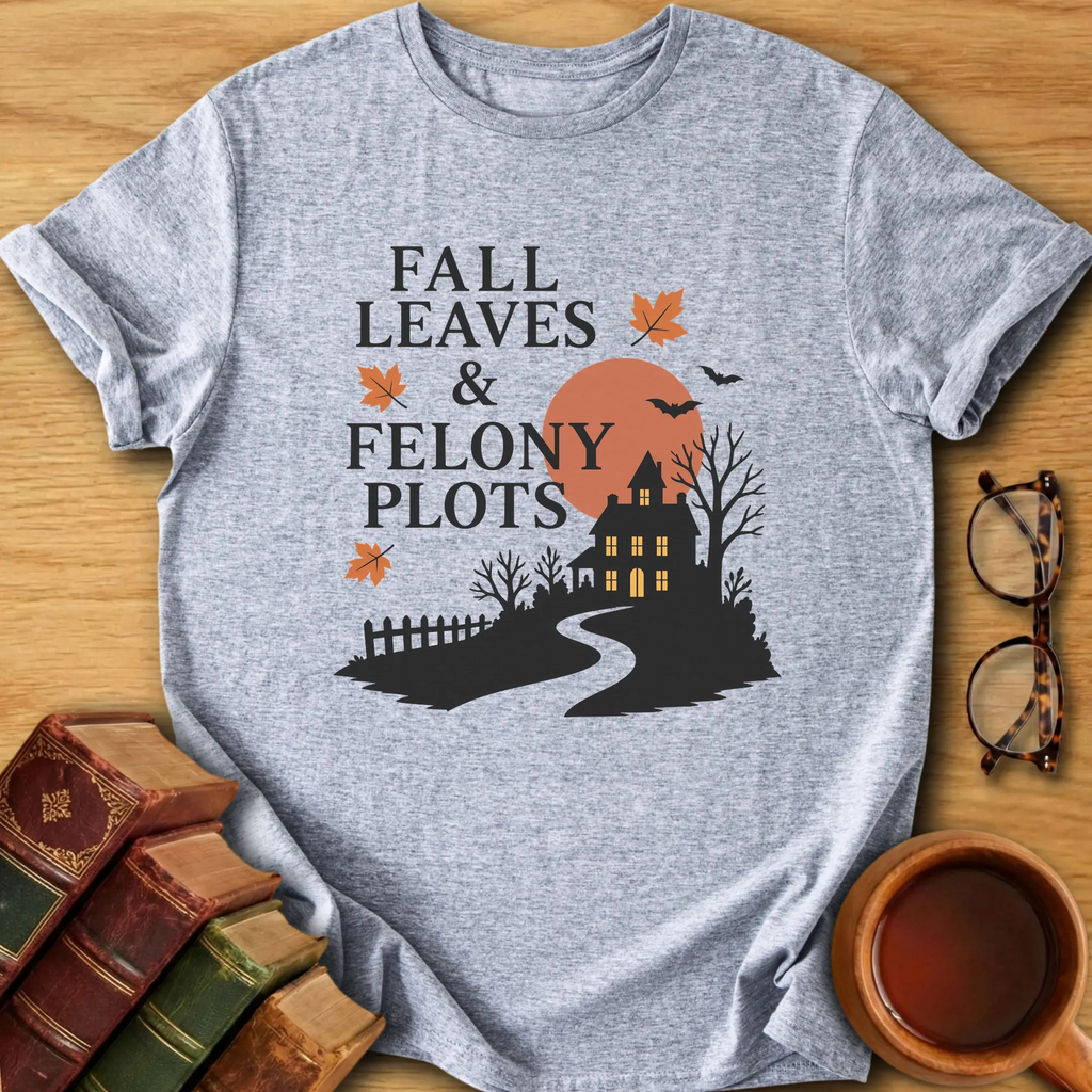 Fall & Felony T-Shirt