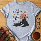 Fall & Felony T-Shirt