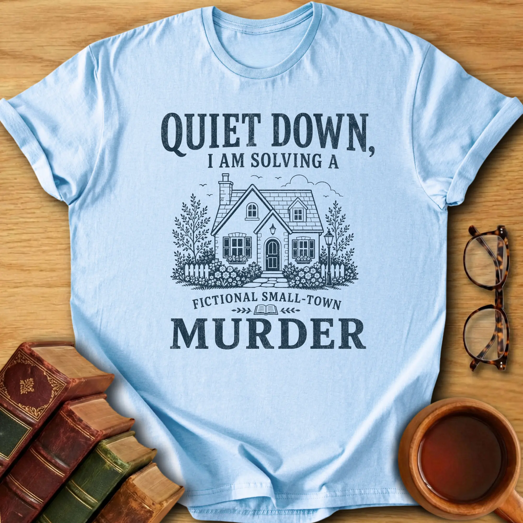 Fictional Small-Town Murder T-Shirt