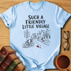 Friendly Village T-Shirt
