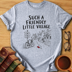 Friendly Village T-Shirt