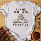 Clues Not Nonsense T-Shirt