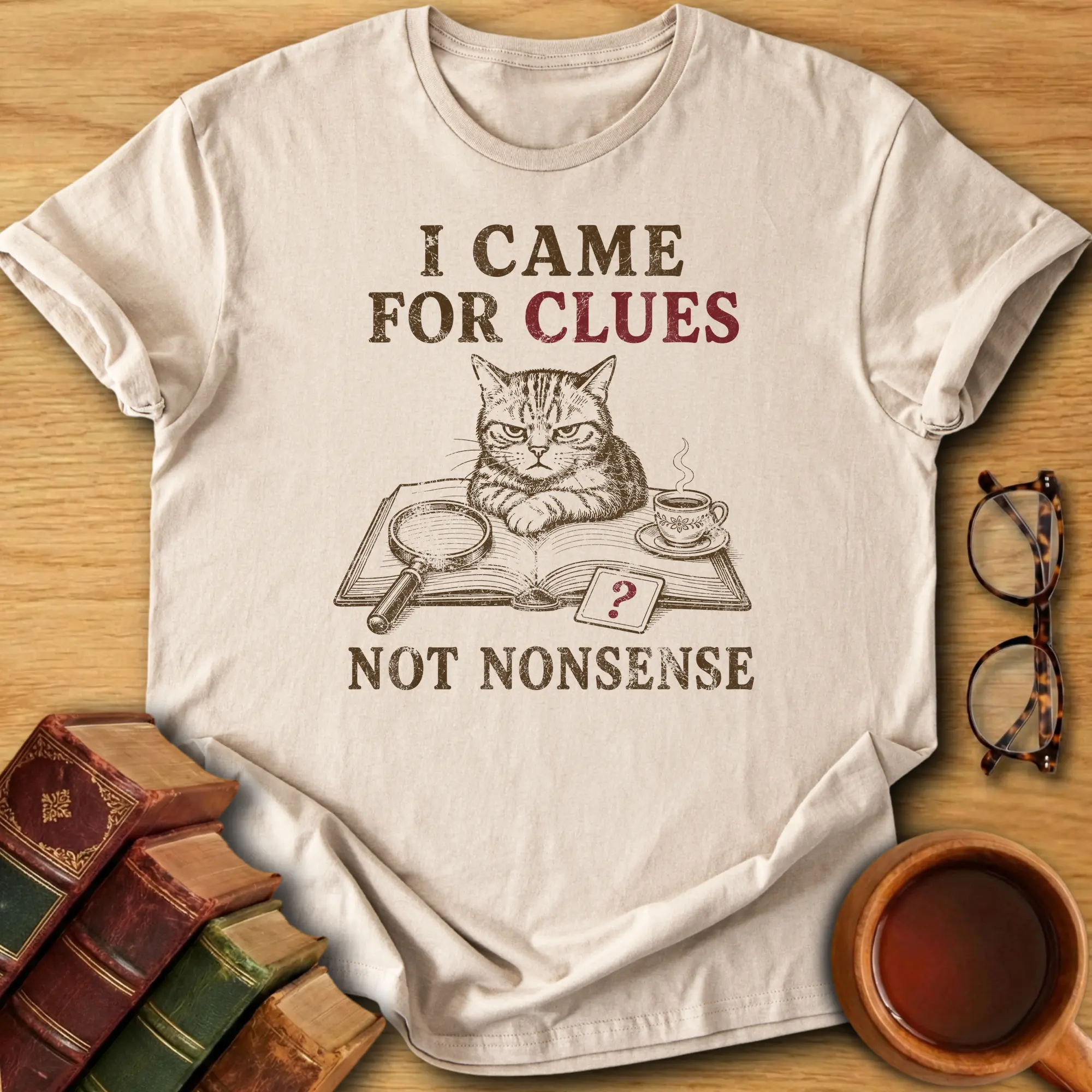 Clues Not Nonsense T-Shirt
