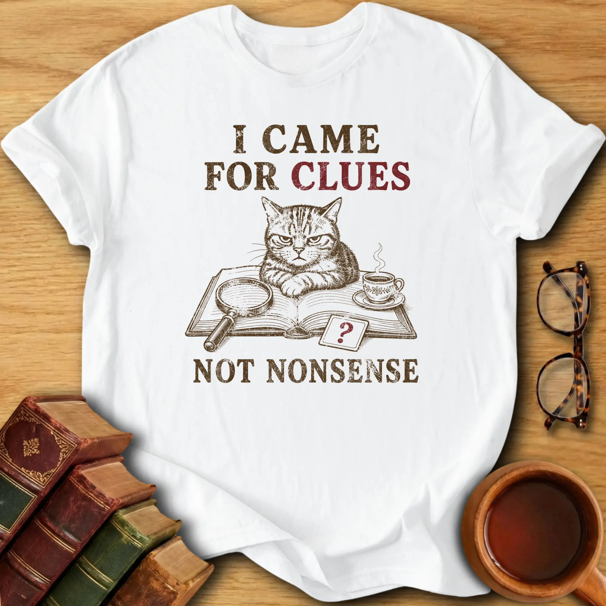 Clues Not Nonsense T-Shirt