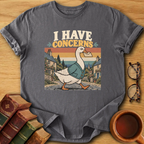 I Have Concerns T-Shirt