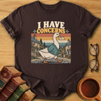 I Have Concerns T-Shirt