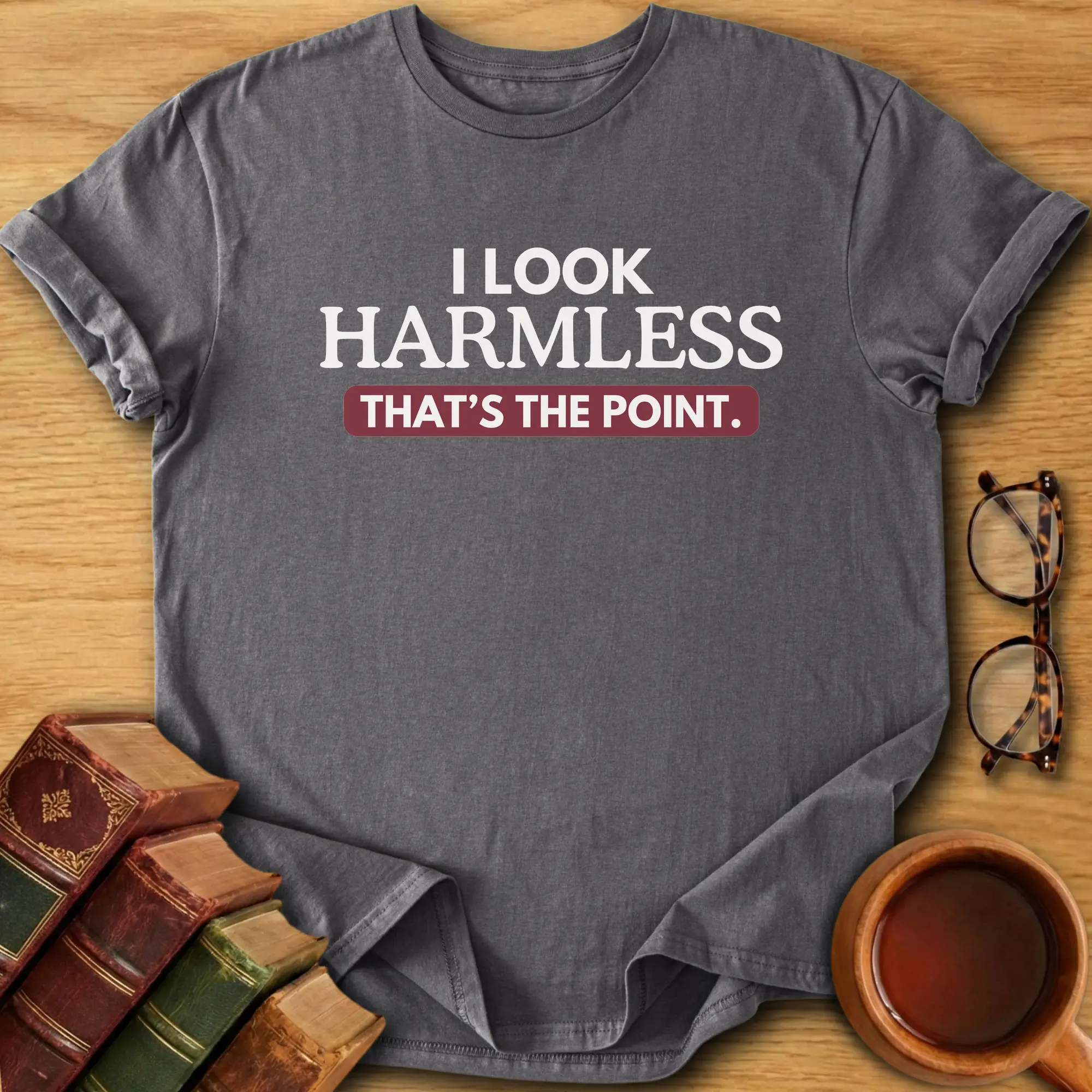 I Look Harmless T-Shirt
