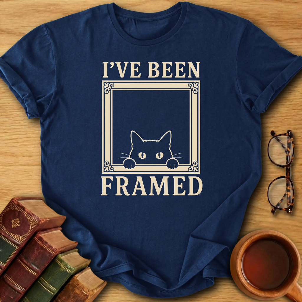 I've Been Framed T-Shirt