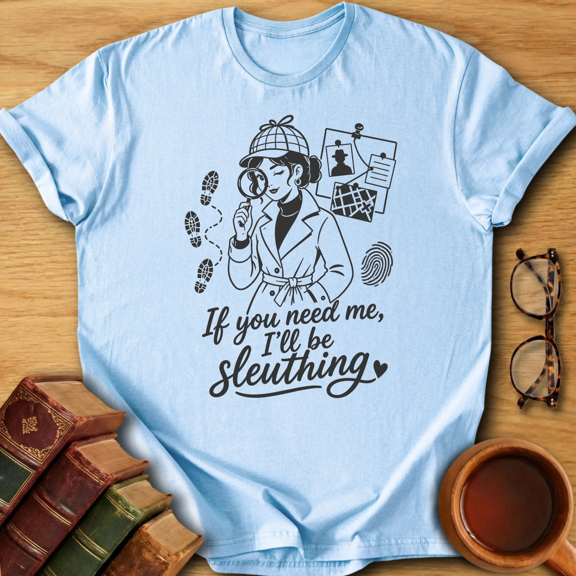If You Need Me I’ll Be Sleuthing