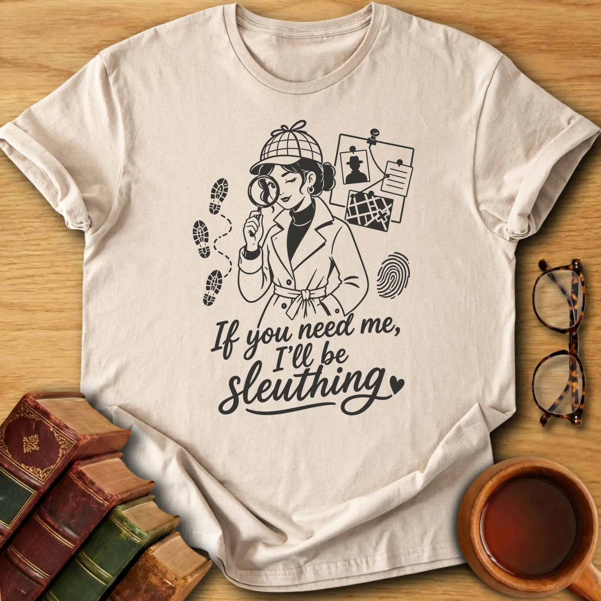 If You Need Me I’ll Be Sleuthing