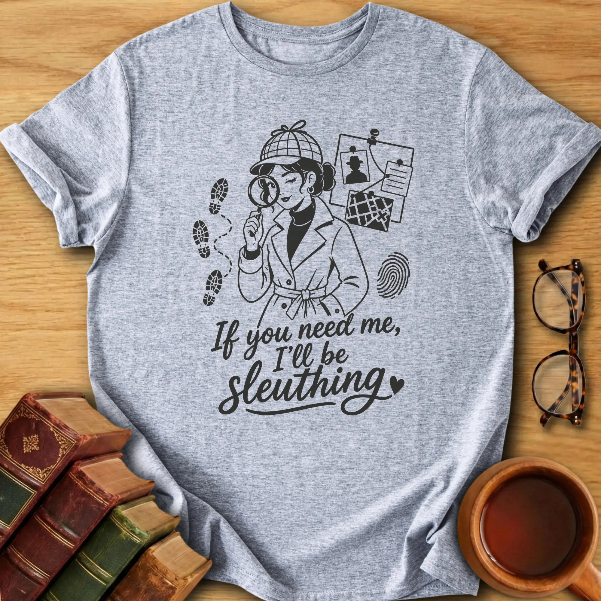 If You Need Me I’ll Be Sleuthing