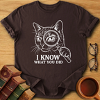 I Know What You Did T-Shirt