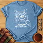 I Know What You Did T-Shirt