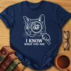 I Know What You Did T-Shirt