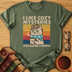I Like Cozy Mysteries and Maybe 3 People T-Shirt
