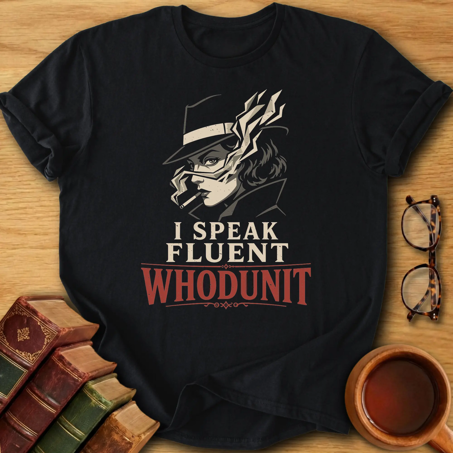 I Speak Fluent Whodunit T-Shirt