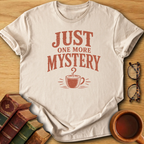 Just One More Mystery T-Shirt