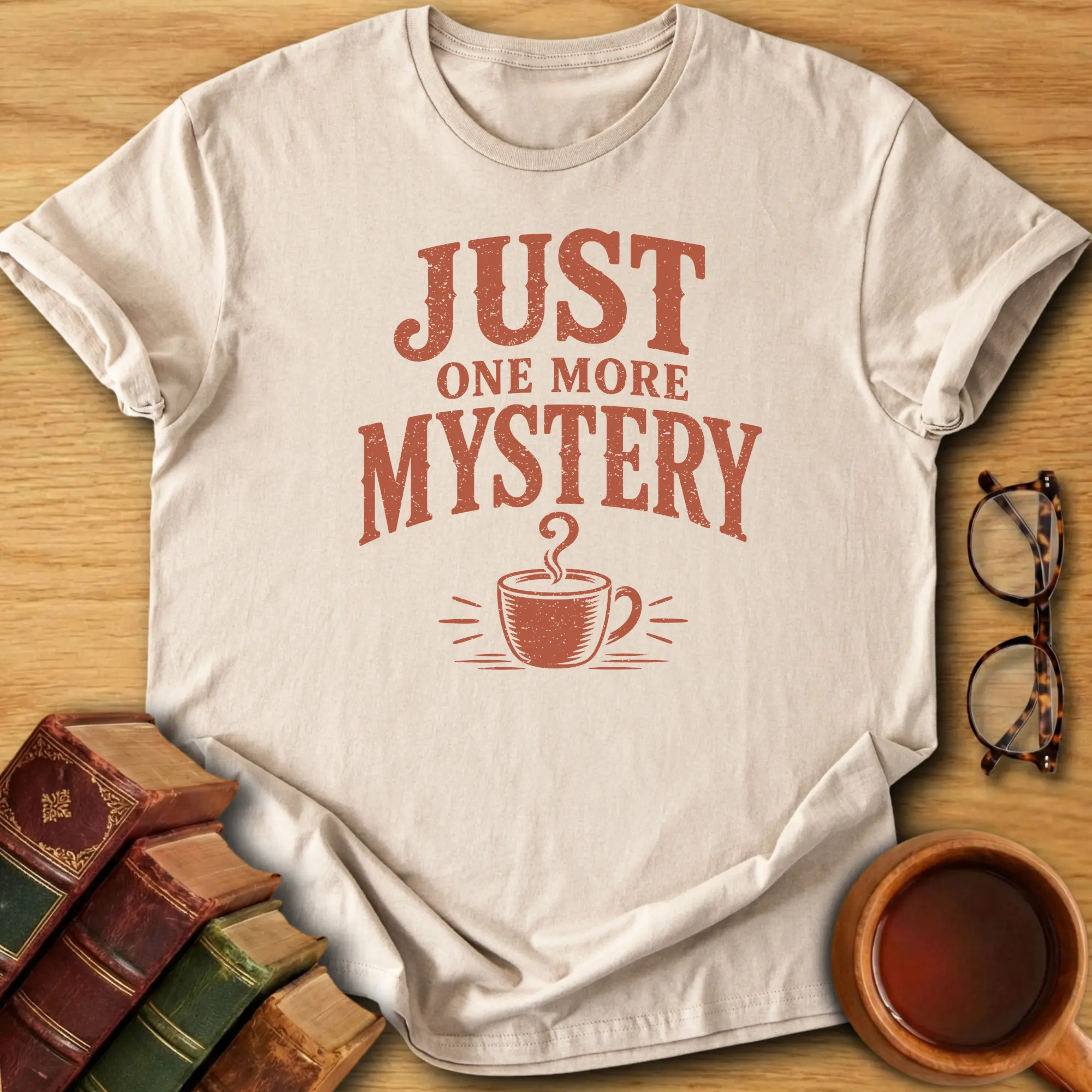 Just One More Mystery T-Shirt