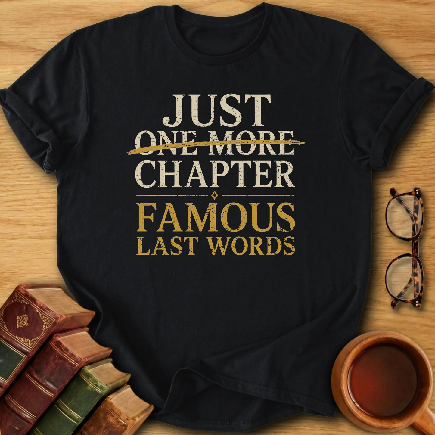 Famous Last Words  T-Shirt