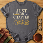 Famous Last Words  T-Shirt