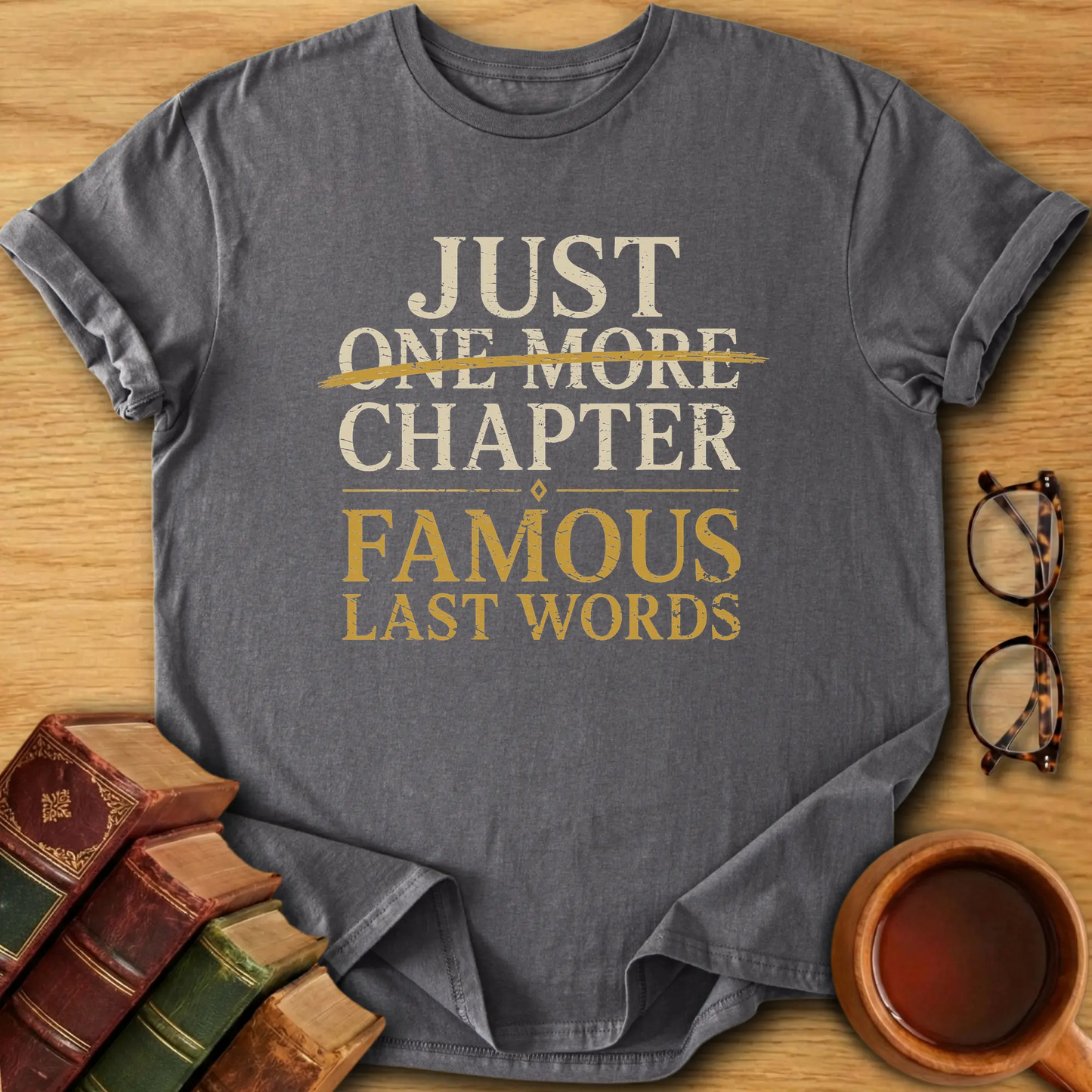 Famous Last Words  T-Shirt