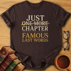 Famous Last Words  T-Shirt