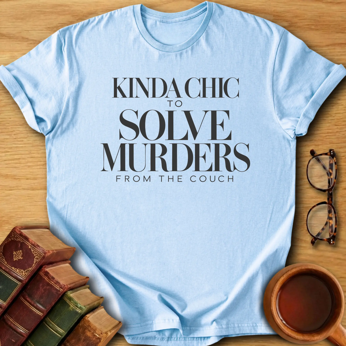 Kinda Chic T-Shirt