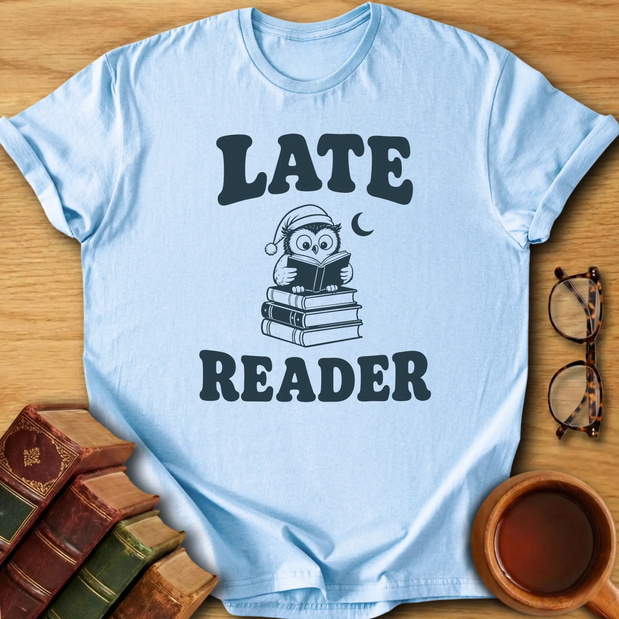 Late Reader T-Shirt
