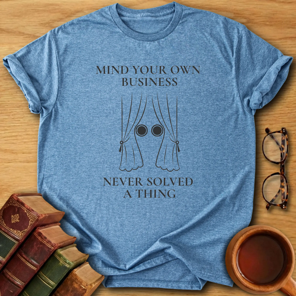 Mind Your Own Business T-Shirt