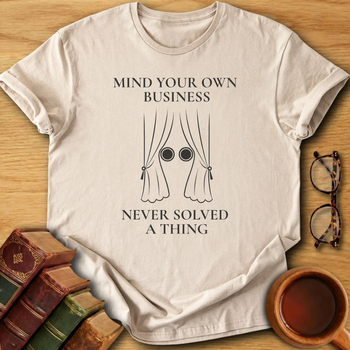 Mind Your Own Business T-Shirt