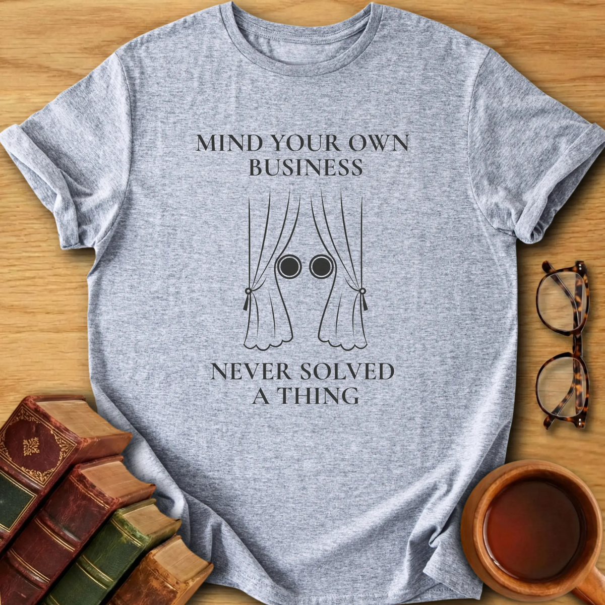 Mind Your Own Business T-Shirt