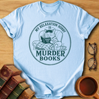 My Relaxation Hobby T-Shirt