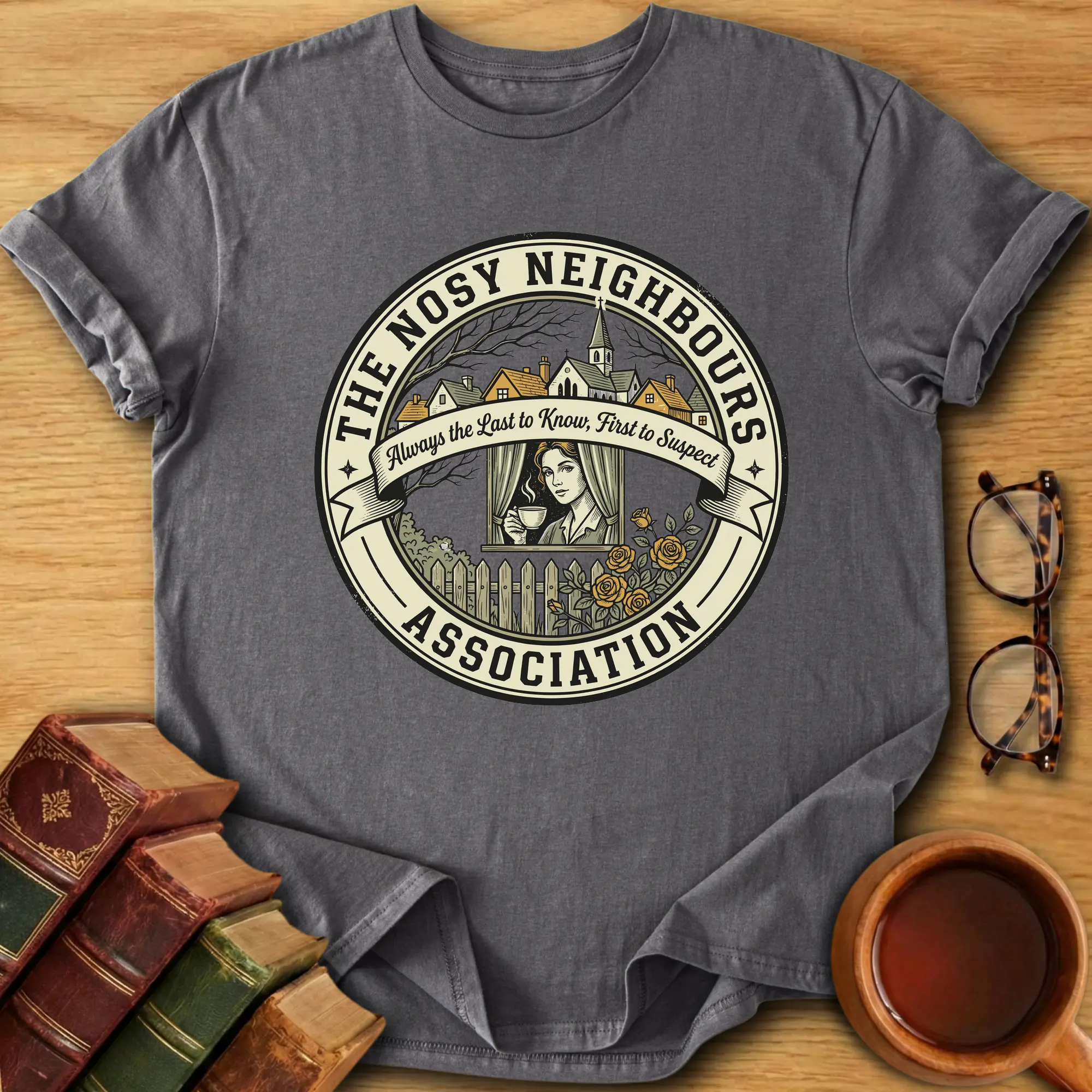 The Nosy Neighbours Association T-Shirt