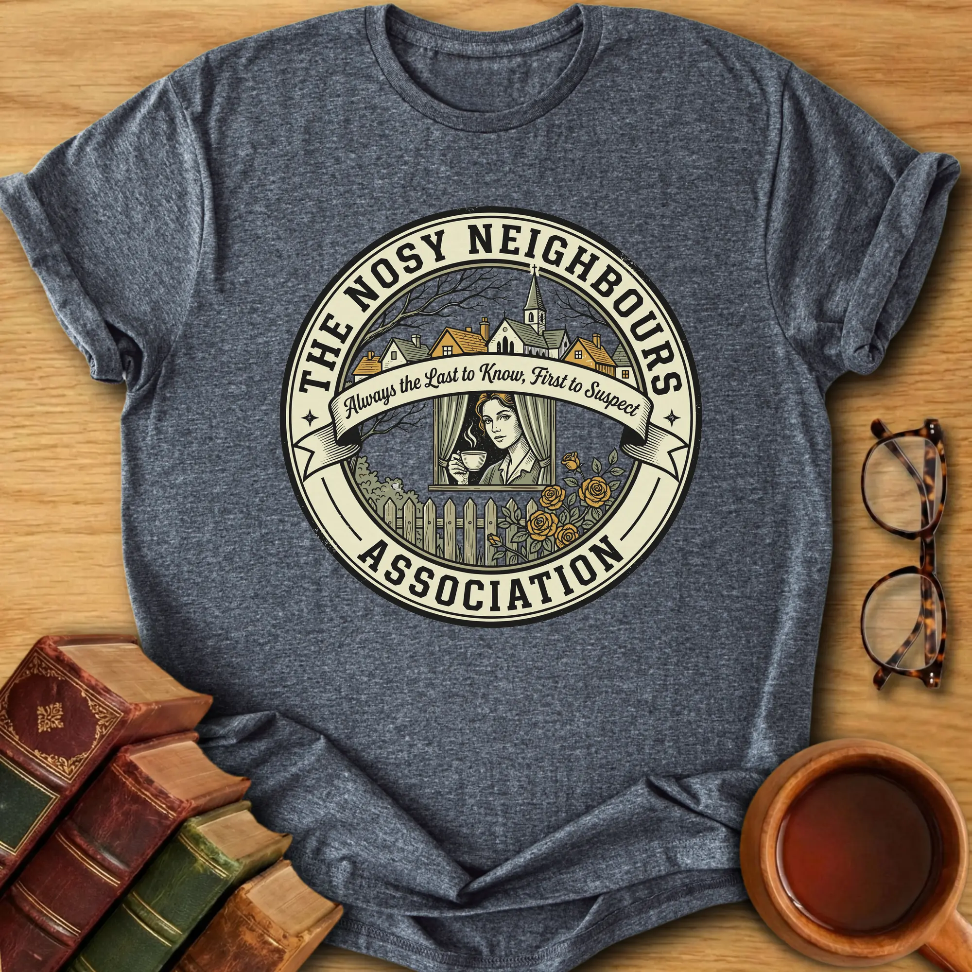 The Nosy Neighbours Association T-Shirt