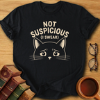 Not Suspicious T-Shirt