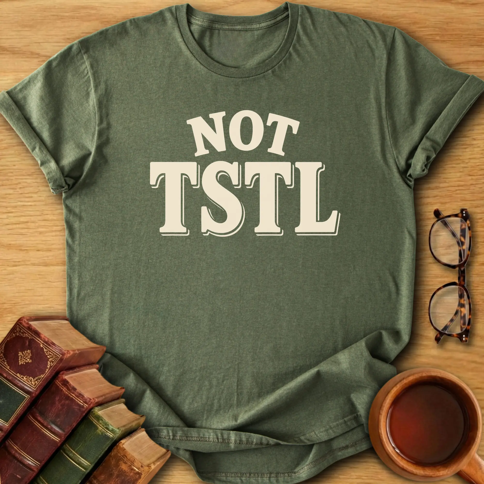 Not TSTL T-Shirt