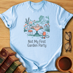 Not My First Garden Party T-Shirt