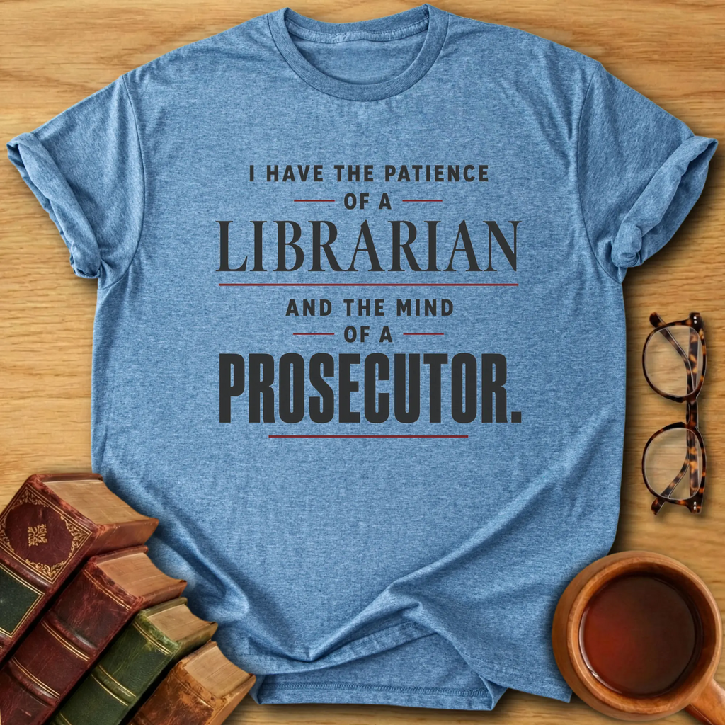 Patience & Prosecution T-Shirt