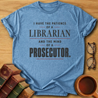 Patience & Prosecution T-Shirt